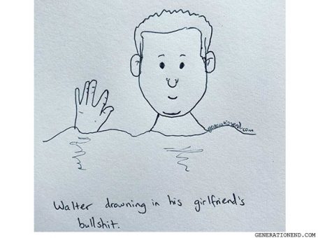 walter drowning in his girlfriends bullshit
